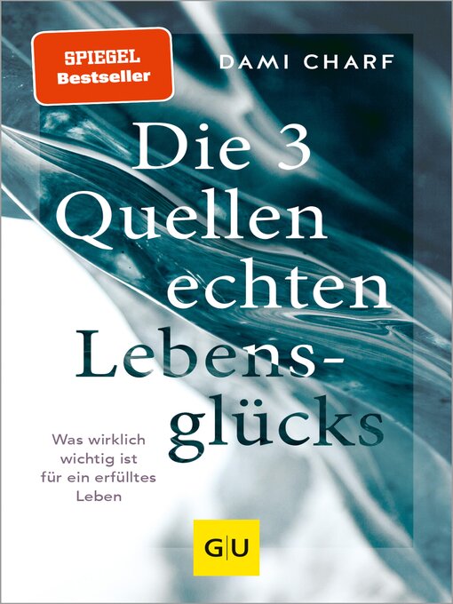 Title details for Die 3 Quellen echten Lebensglücks by Dami Charf - Available
